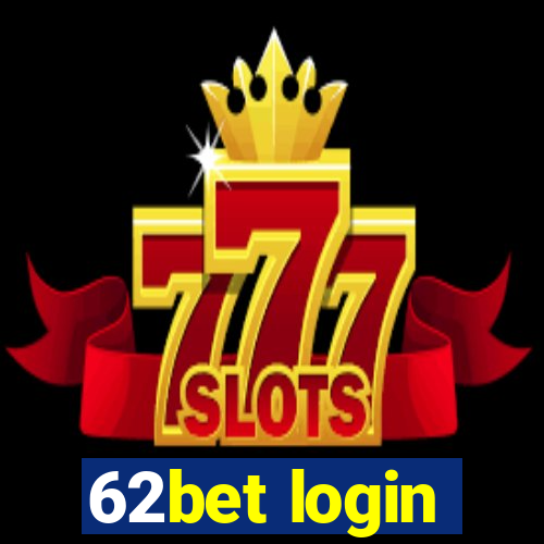 62bet login
